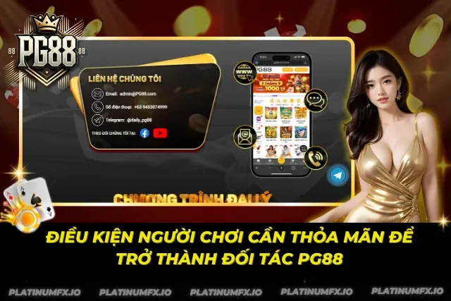 Trở thành đại lý tại PG88 cần đáp ứng các điều kiện cơ bản